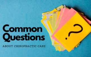 Common Questions About Chiropractic Care