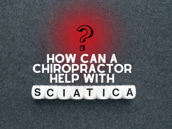 chiropractor help with sciatica